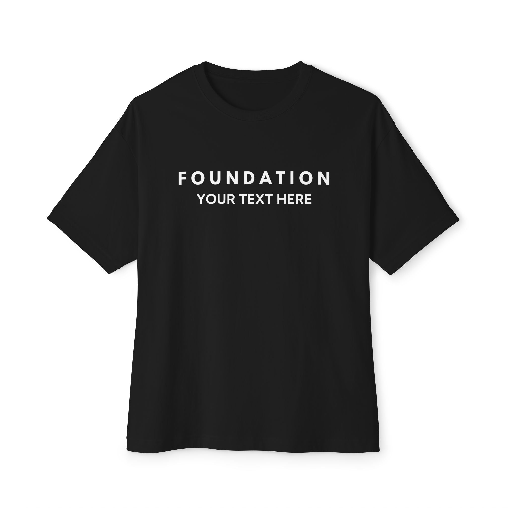 Custom T-Shirt - CUSTOM Foundation Minimalist Tee — Customizable "Your Text Here" Boxy T-Shirt