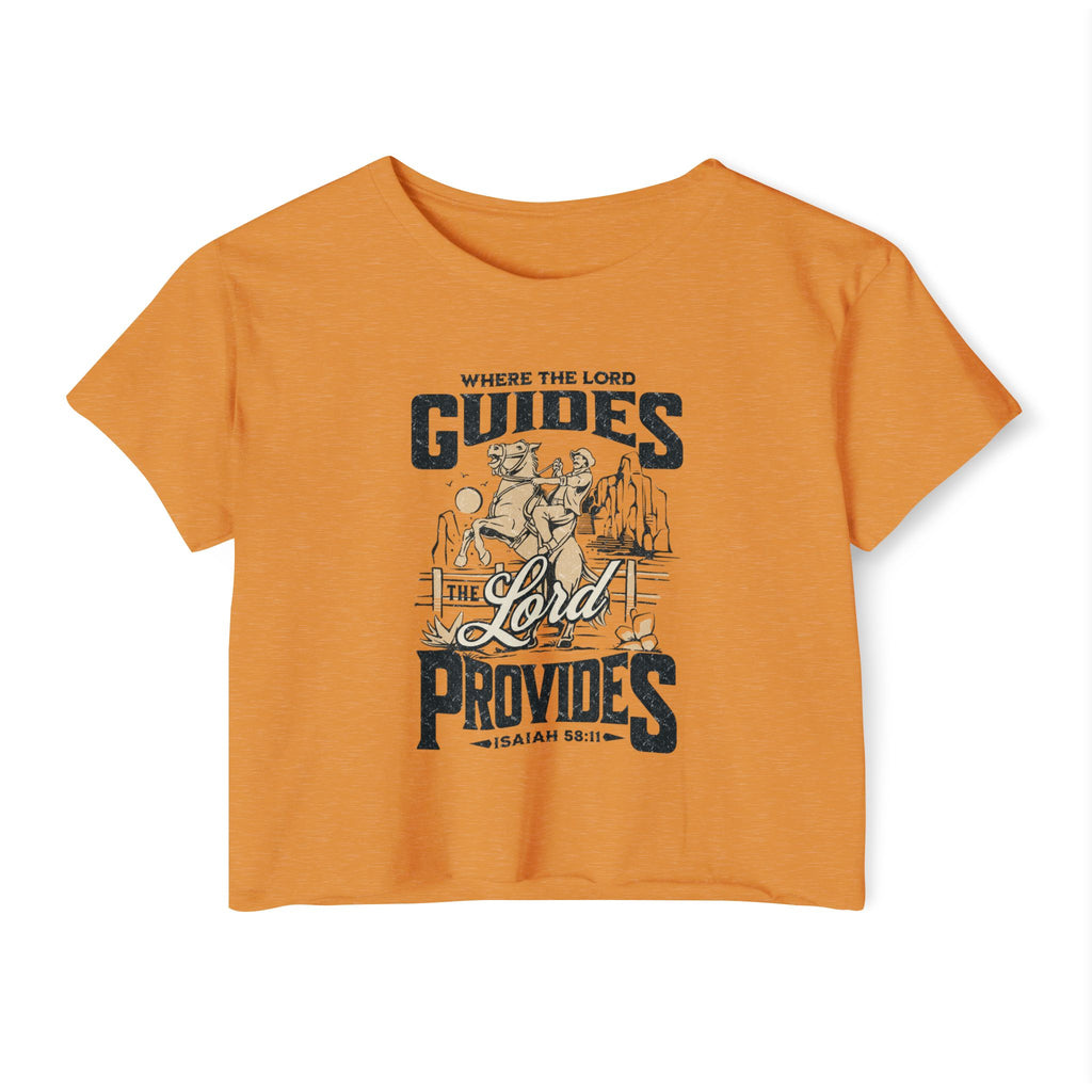 Christian Festival Crop Top — “Where the Lord Guides the Lord Provides” Isaiah 58:11 Graphic