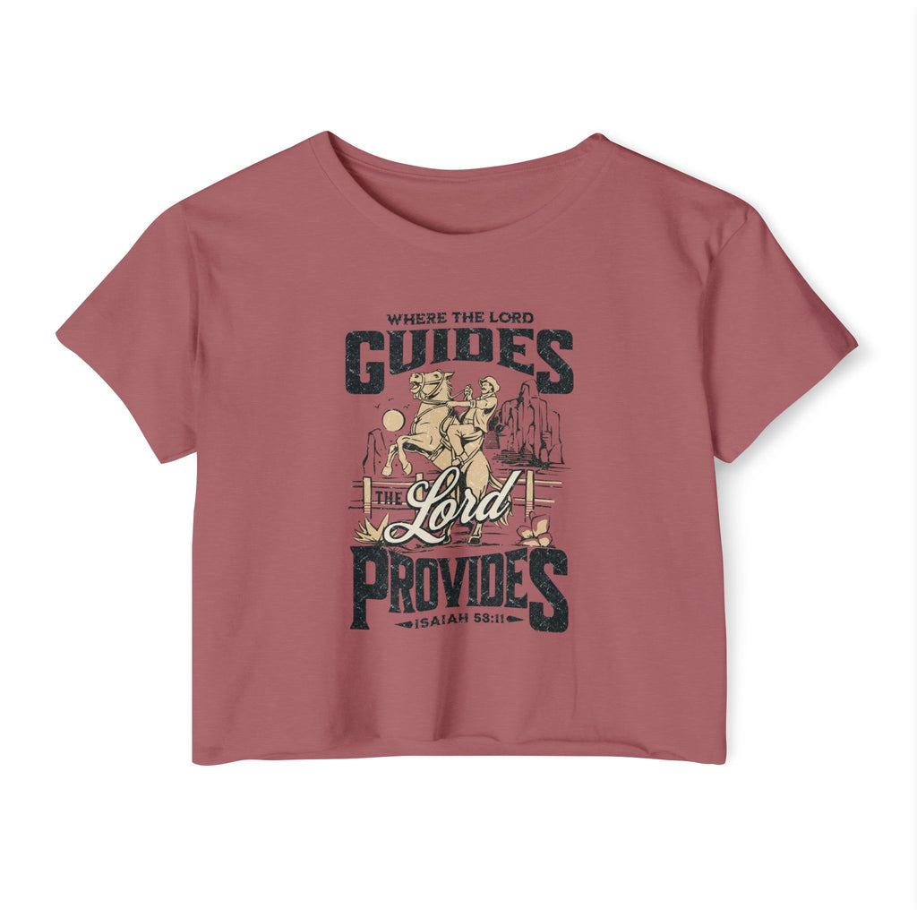 Christian Festival Crop Top — “Where the Lord Guides the Lord Provides” Isaiah 58:11 Graphic