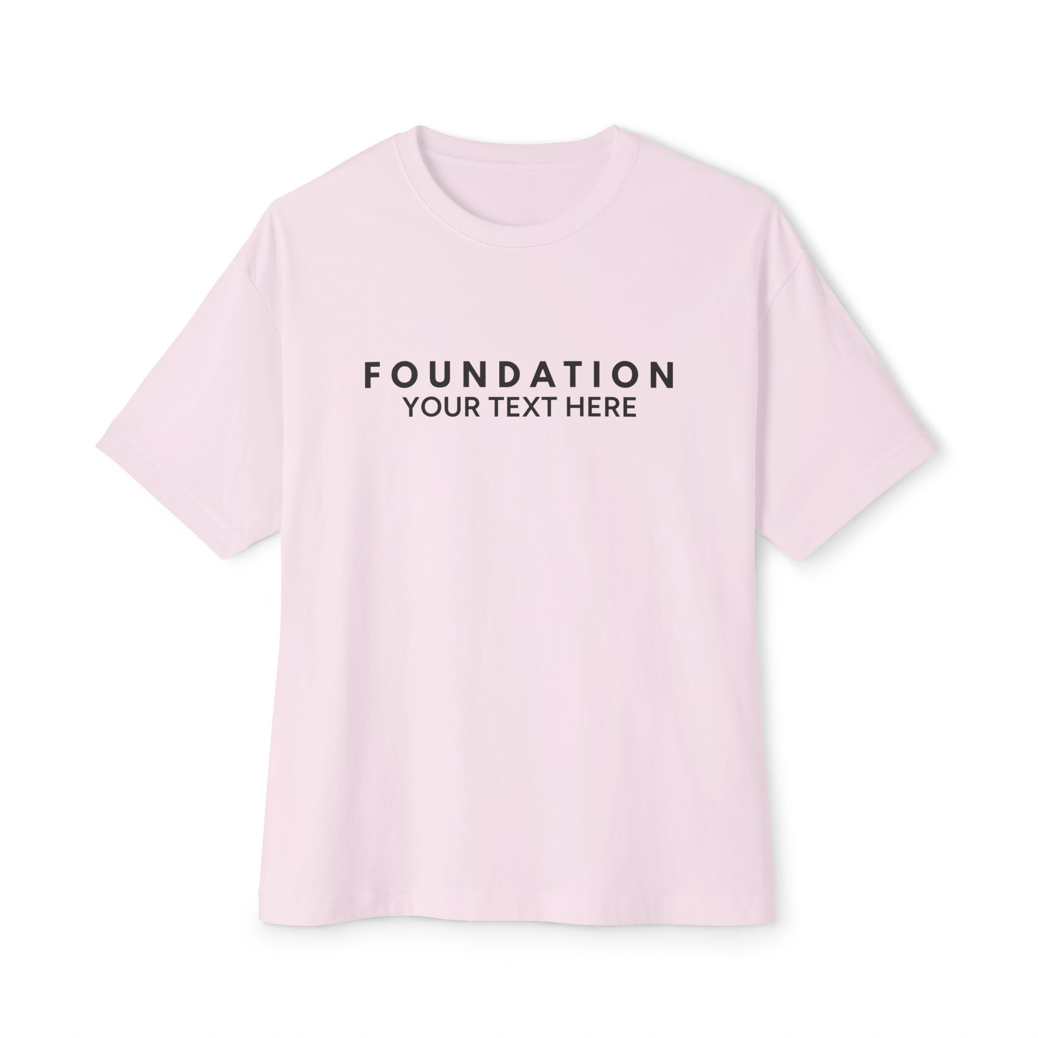 Custom T-Shirt - CUSTOM Foundation Minimalist Tee — Customizable "Your Text Here" Boxy T-Shirt