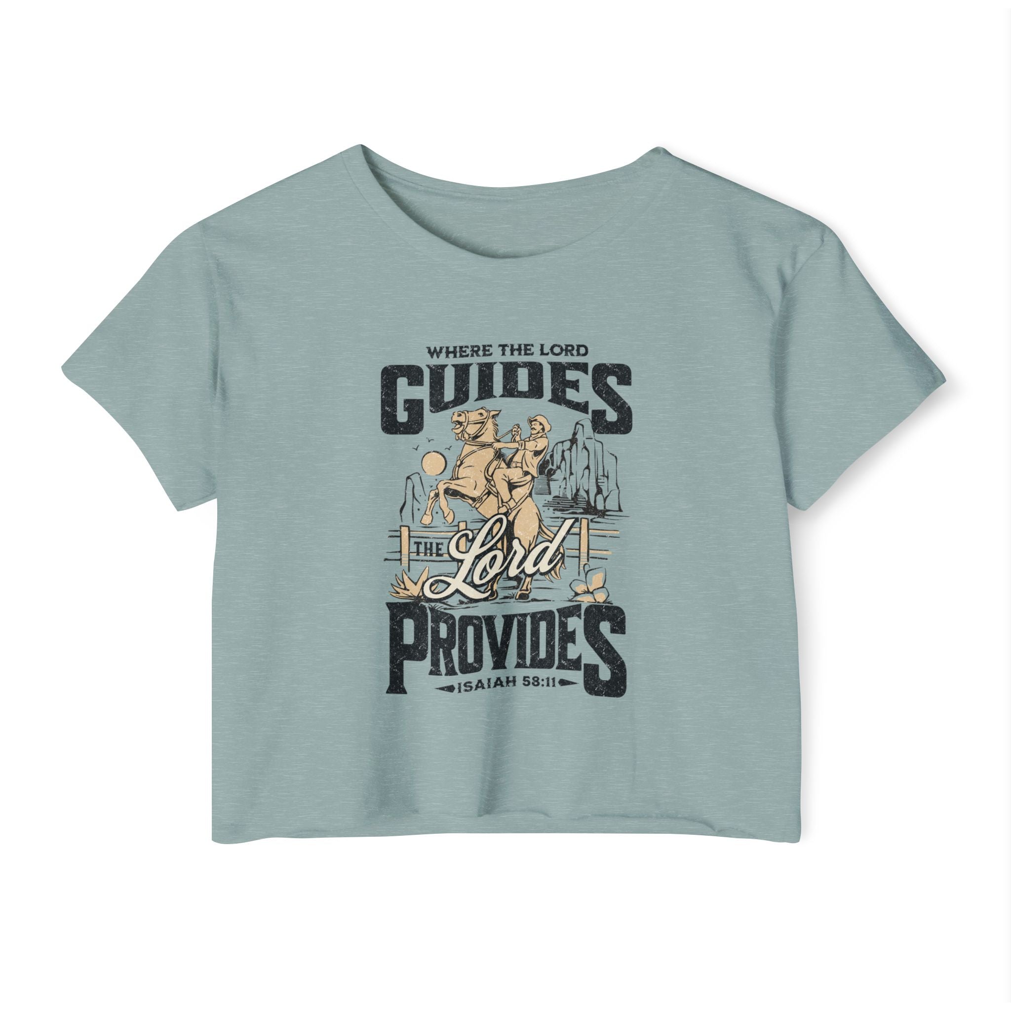 Christian Festival Crop Top — “Where the Lord Guides the Lord Provides” Isaiah 58:11 Graphic