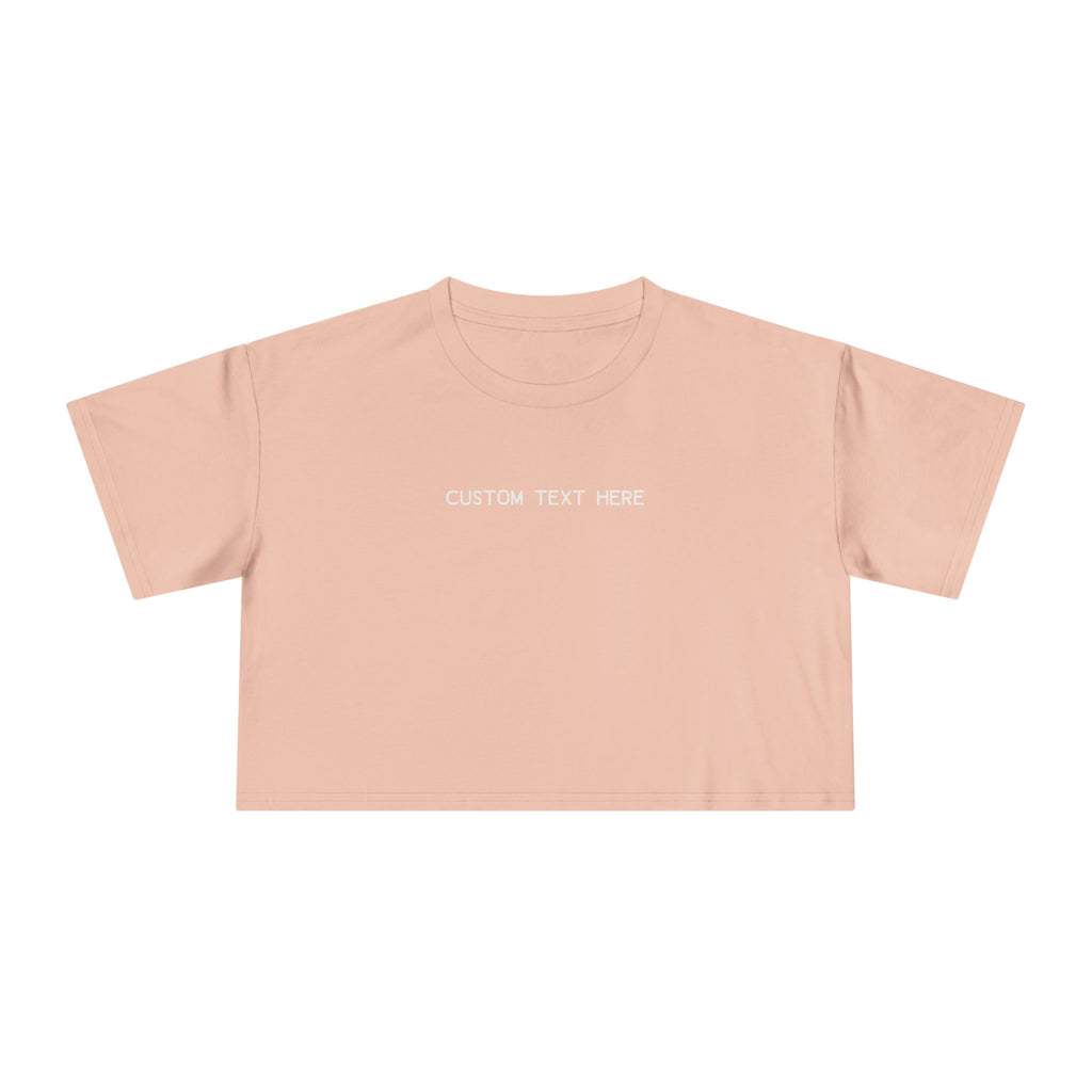 Custom T-Shirt - Custom Crop Top - Customizable Women's Crop Tee — Minimalist 'Custom Text Here' Chest Graphic