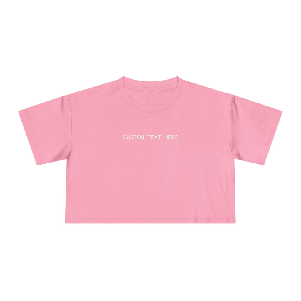 Custom T-Shirt - Custom Crop Top - Customizable Women's Crop Tee — Minimalist 'Custom Text Here' Chest Graphic