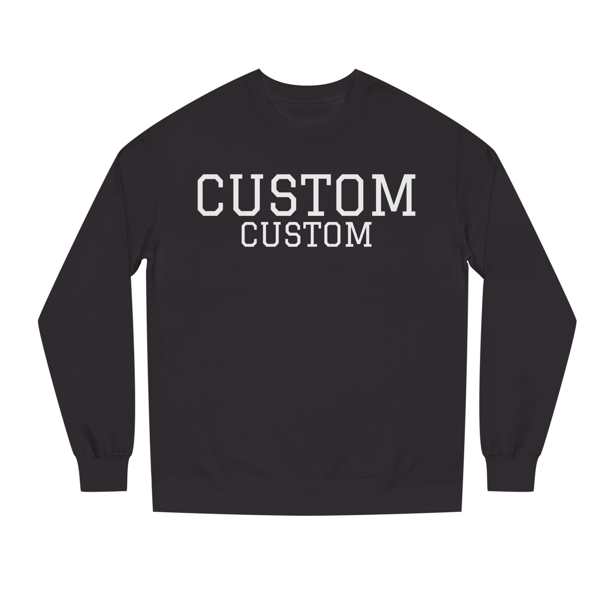 Custom Text Crewneck Sweatshirt — Personalized College-Style Pullover