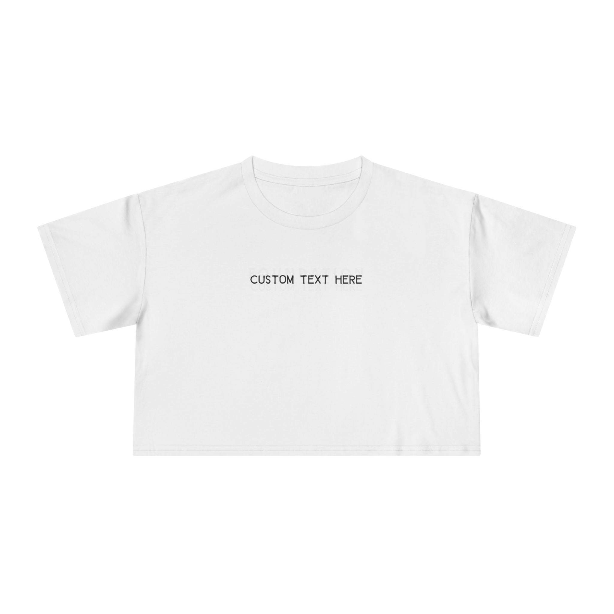 Custom T-Shirt - Custom Crop Top - Customizable Women's Crop Tee — Minimalist 'Custom Text Here' Chest Graphic