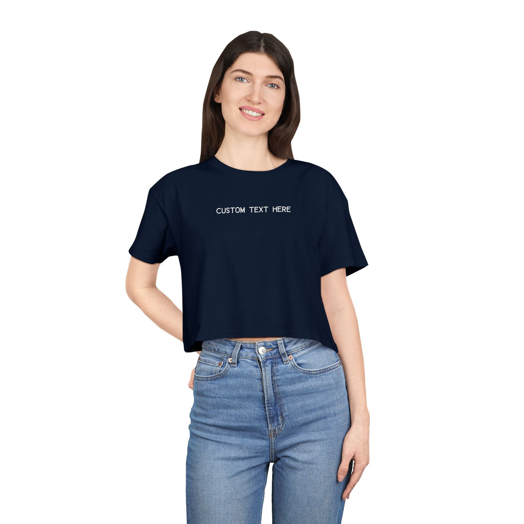 Custom T-Shirt - Custom Crop Top - Customizable Women's Crop Tee — Minimalist 'Custom Text Here' Chest Graphic