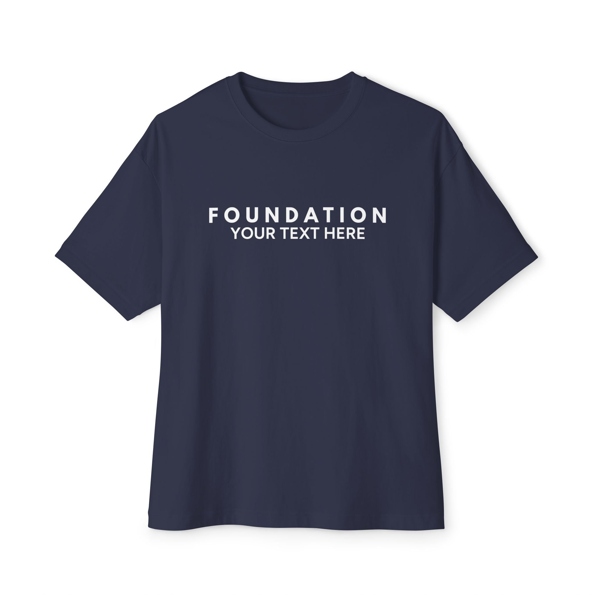 Custom T-Shirt - CUSTOM Foundation Minimalist Tee — Customizable "Your Text Here" Boxy T-Shirt