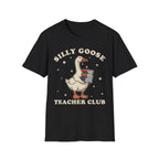 Silly Goose Teacher Club T-Shirt — Cute Teacher Graphic Tee