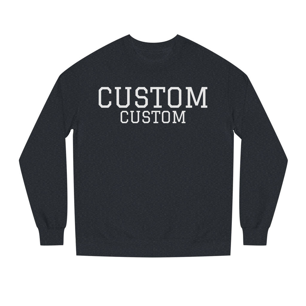 Custom Text Crewneck Sweatshirt — Personalized College-Style Pullover