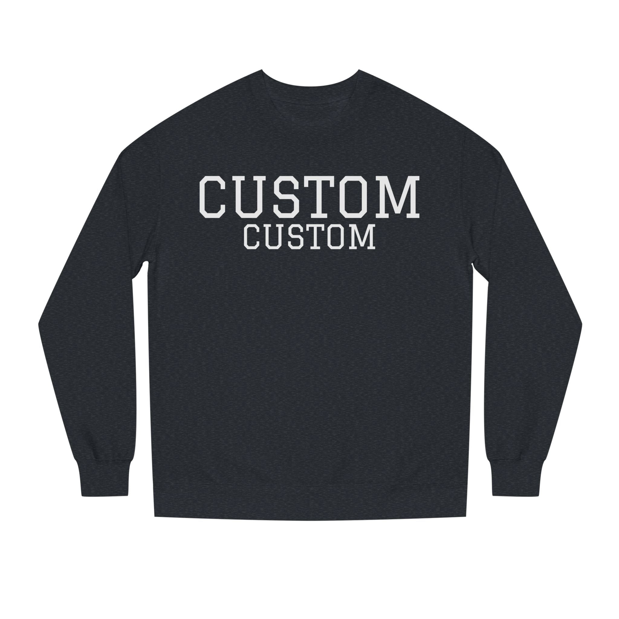 Custom Text Crewneck Sweatshirt — Personalized College-Style Pullover